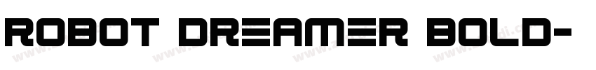Robot Dreamer Bold字体转换